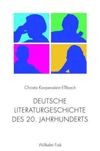 Christa, Karpenstein-Eßbach: Deutsche Literaturgeschichte des 20. Jahrhunderts. 