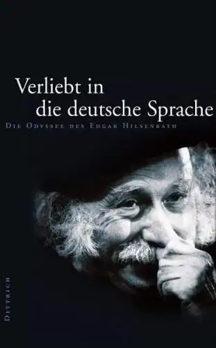 Helmut, Braun: Verliebt in die deutsche Sprache - Die Odyssee des Edgar Hilsenrath. 