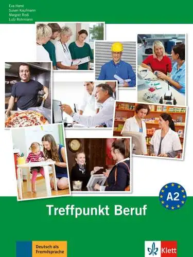 Harst, Eva, Susan Kaufmann und Margret Rodi: Berliner Platz 2 NEU: Deutsch im Alltag. Treffpunkt Beruf A2 mit Audio-CD. 