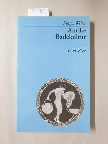 Weber, Marga: Antike Badekultur 
 Beck's archäologische Bibliothek. 