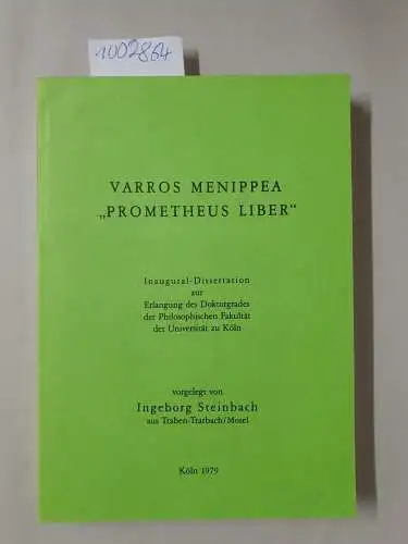 Steinbach, Ingeborg: Varros Menippea  "Prometheus Liber" 
 Diss. 