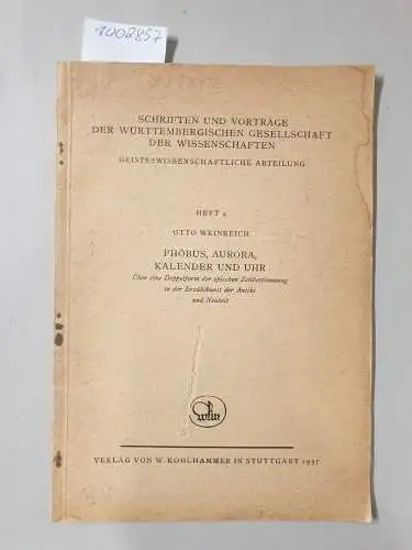 Weinreich, Otto: Phöbus, Aurora, Kalender und Uhr.Über eine Doppelform der epischen Zeitbestimmung in der Erzählkunst der Antike und Neuzeit
 Schriften und Vorträge der Württembergischen Gesellschaft der Wissenschaft, Heft 4. 