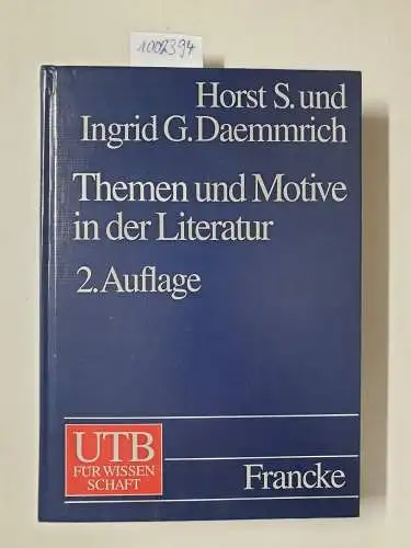 Daemmrich, Horst S. und Ingrid Daemmrich: Themen und Motive in der Literatur : ein Handbuch
 (= UTB ; 8034). 