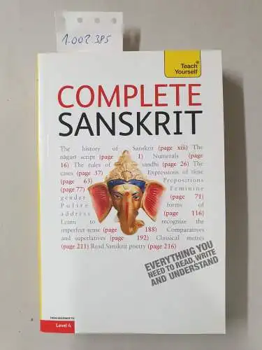 Coulson, Michael: Complete Sanskrit: A Comprehensive Guide to Reading and Understanding Sanskrit, with Original Texts (Teach Yourself). 