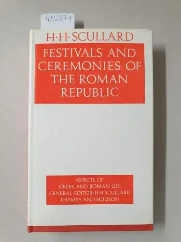 Scullard, H. H: Festivals and Ceremonies of the Roman Republic. Aspects of greek and roman life. 