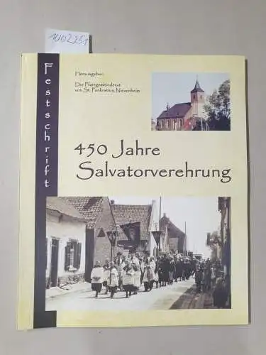 Pfarrgemeinderat St. Pankratius, Nievenheim: 450 Jahre Salvatorverehrung. Festschrift. 