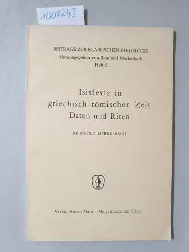 Merkelbach, Reinhold: Isisfeste in griechisch-römischer Zeit : Daten und Riten 
 (= Beiträge zur klassischen Philologie, hrsg. v. Reinhold Merkelbach, Heft 5). 