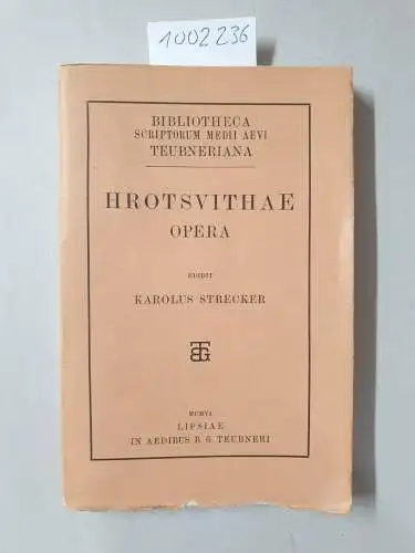 Strecker, Karl: Hrotsvithae Opera editidit Karolus Stecker : ( ungeschnittenes Exemplar)
 (= bibliotheca scriptorum Medii aevi Teubneriana). 