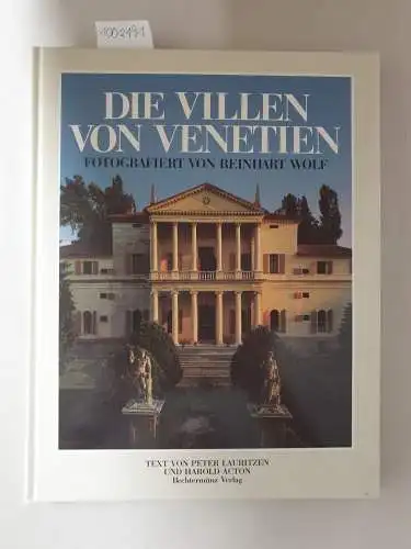 Lauritzen, Peter und Harold Acton: Die Villen von Venetien : fotografiert von Reinhart Wolf. 