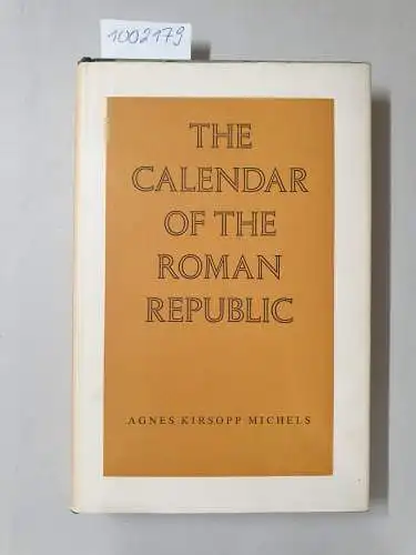 Michels, Agnes Kirsopp: The Calendar of the Roman Republic. 