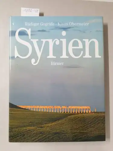 Gogräfe, Rüdiger und Klaus Obermeier: Syrien, : Aufnahmen von Klaus Oberneier. 