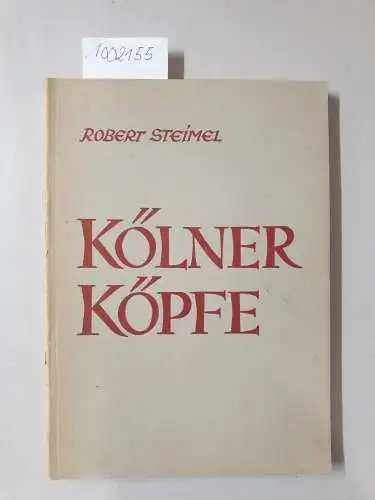 Steimel, Robert: Kölner Köpfe. 