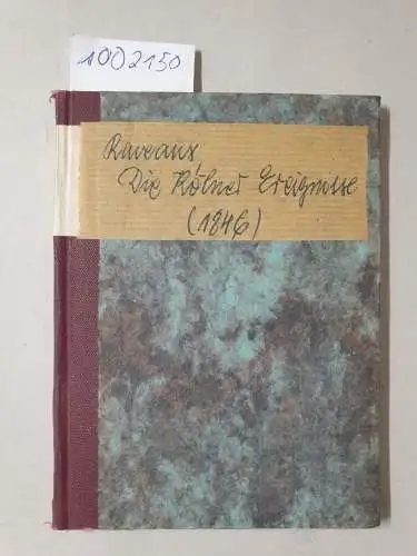 Raveaux, Franz: Die Kölner Ereignisse vom 3. und 4. August nebst ihren Folgen
 Uebersichtlich dargestellt von Franz Raveaux. 