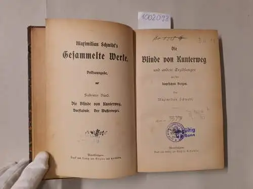 Schmidt, Maximilian: Die Blinde von Kunterweg und andere Erzählungen aus den bayrischen Bergen : Dorfkabale. Der Wasservogel
 (= Maximilian Schmidt´s Gesammelte Werke siebenter Band). 