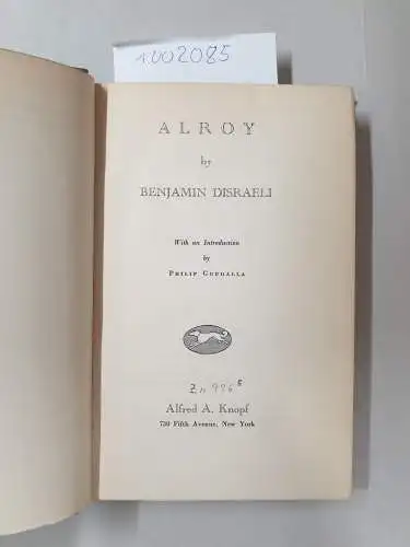 Disreali, Benjamin: Alroy: The Bradenham Edition Of The Novels And Tales Of Benjamin Disraeli, Volume V)
 with an introduction by Philip Guedalla. 