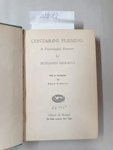 Disreali, Benjamin: Contarini Fleming: A Psychological Romance: The Bradenham Edition Of The Novels And Tales Of Benjamin Disraeli, Volume IV)
 with an introduction by Philip Guedalla. 