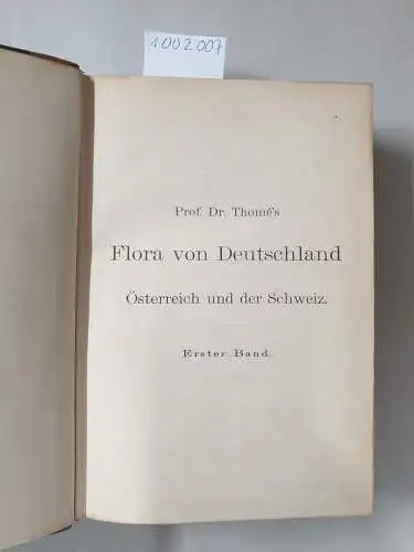 Thomé: Prof. Dr. Thome´´s Flora von Deutschland ,Österreich und der Schweiz in Wort und Bild für Schule und Haus : Band I
 mit 160 Tafeln in Farbendruck / Neue Subscription. 