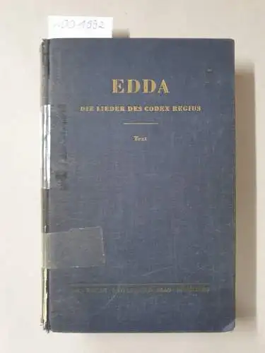 Kuhn, Hans: Edda. Die Lieder des Codex regius nebst verwandten Denkmälern. Band I: Text. 