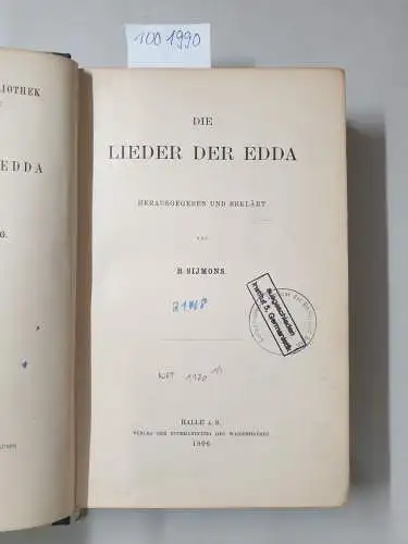 Sijmons, B. und H. Gering: Die Lieder der Edda. Herausgegeben von B. Sijmons und H. Gering. Erster Band: Text
 Dritter Teil: Einleitung, Schluss des ersten Bandes (Germanistische Handbibliothek VII 3). 