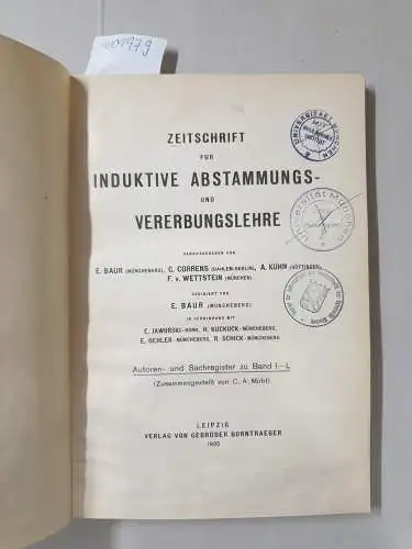 Correns, Carl und Fritz von Wettstein: Zeitschrift für induktive Abstammungs- und Vererbungslehre : Autoren- und Sachregister zu Band I bis L. 