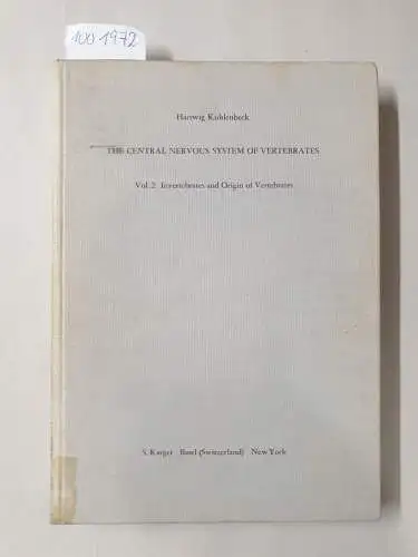 Kuhlenbeck, Hartwig: Invertebrates and Origin of Vertebrates
 (= The Central Nervous System of Vertebrates: A General Survey ---, Vol. 2). 
