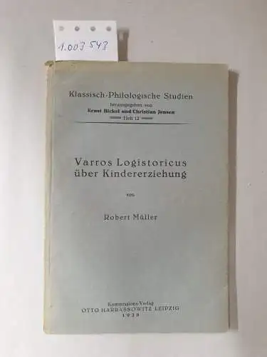 Müller, Robert: Varros Logistoricus über Kindererziehung. 