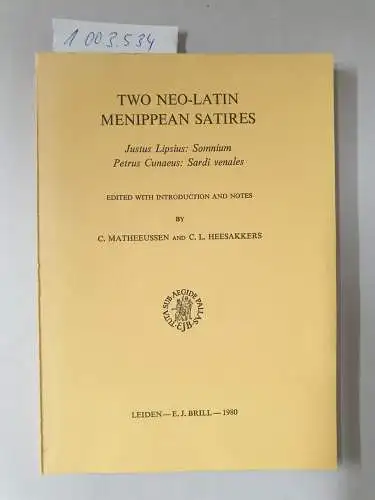 Matheeussen, C. und C. L. Heesakkers: Two neo-latin Menippean satires. 