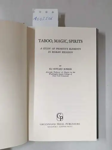 Burriss, Eli E: Taboo Magic Spirits: A Study of Primitive Elements in Roman Religion. 