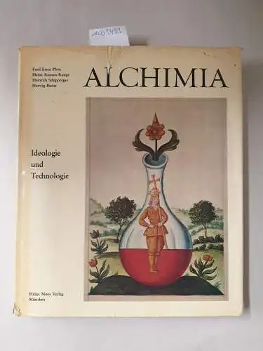 Ploss, Emil Ernst, Heinz Roosen-Runge und Heinrich Schipperges: Alchimia: Ideologie und Technologie. 