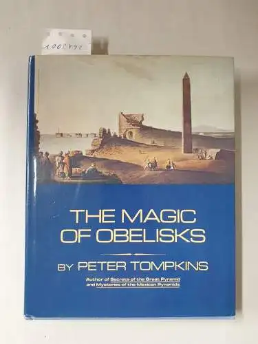 Tompkins, Peter: The Magic of Obelisks. 