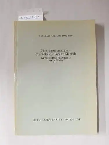 Perikles-Petros, Joannou und Psellos Michael: Démonologie populaire, démonologie critique au XIe [onzième] siècle. 