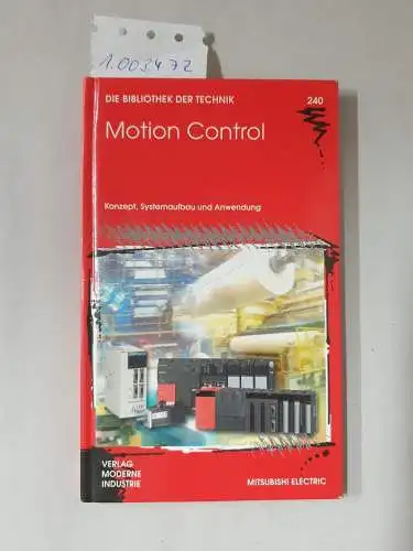 Brosch, Peter F: Motion Control : Konzept, Systemaufbau und Anwendung. 