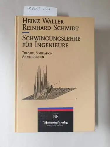 Waller, H. und R. Schmidt: Schwingungslehre für Ingenieure: Grundlagen, Simulation und Anwendung (VDI-Buch). 