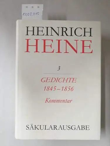 Francke, Renate: Gedichte 1845-1856. Kommentar (Heinrich Heine Säkularausgabe). 