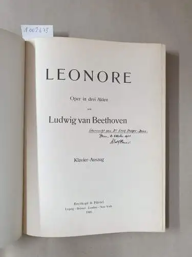 Beethoven, Ludwig van und Erich (Vorwort) Prieger: Leonore. Oper in drei Akten von Ludwig van Beethoven. Klavier-Auszug. 