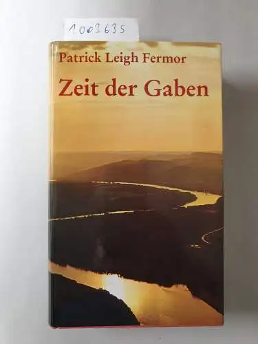 Fermor, Patrick Leigh: Zeit der Gaben; Teil: Teil 1., Zu Fuss quer durch Europa nach Konstantinopel. 