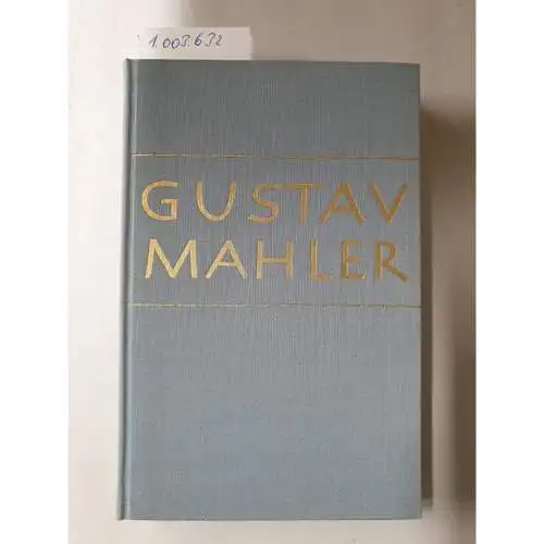 Mahler, Alma: Gustav Mahler. Erinnerungen und Briefe. 