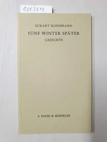 Klessmann, Eckart: Fünf Winter später: Gedichte (Mainzer Reihe). 