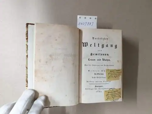 Pückler-Muskau, Hermann von: Vorletzter Weltgang von Semilasso. Traum und Wachen. Aus den Papieren des Verstorbenen. Erster Theil: In Europa. Erste Abtheilung. 