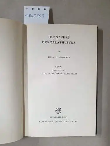 Humbach, Helmut: Die Gathas des Zarathustra (Zwei Bände). Band 1: Einleitung, Text, Übersetzung, Paraphrase. 