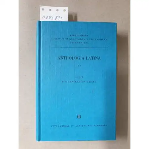 Shackleton Bailey, David R. (Herausgeber): Anthologia Latina; Teil: 1., Carmina in codicibus scripta. 