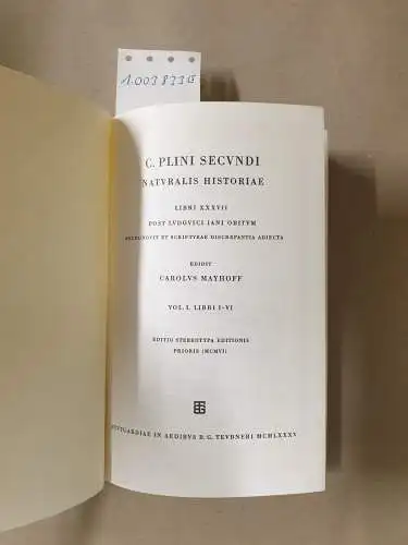 Ian, L. und C. Mayhoff: C. PLINIUS SECUNDUS NATURALIS HISTORIA Vol. I-V. 