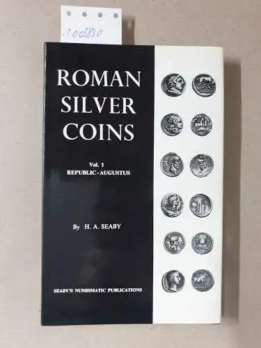 Seaby, H. A: Roman Silver Coins. Vol. I. Republic - Augustus. Seaby's Numismatic Publications. 