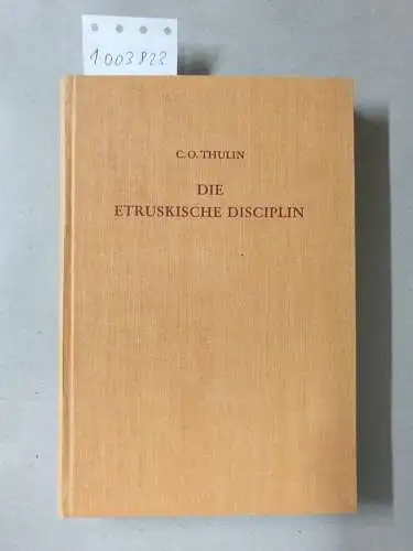 Thulin, C. O: Die etruskische Disciplin : Teil I-III in einem Buch. 