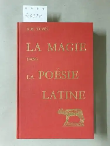 Tupet, A. M: La Magie Dans La Poesie Latine I. 