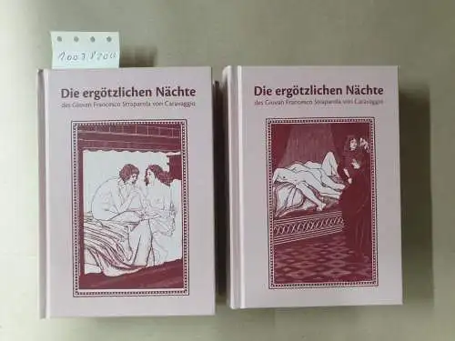 Frölich & Kaufmann: (Band 1+2) Die ergötzlichen Nächte des Giovan Francesco Straparola von Caravaggio - - Reprint der Ausgabe Georg Müller Verlag, München, 1908. 
