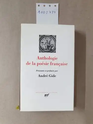 Gide, André: Gide : Anthologie de la poésie française. 