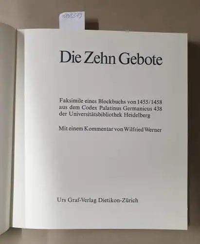 Werner, Wilfried: Die Zehn Gebote: Faksimile eines Blockbuchs von 1455/1458 aus dem Codex Palatinus Germanicus 438 der Universitätsbibliothek Heidelberg 
 Mit einem Kommentar von Wilfried Werner. 