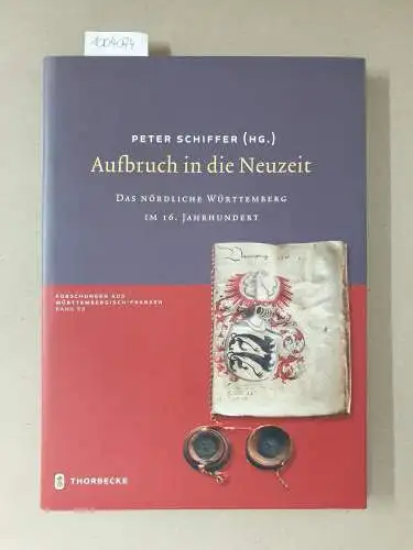 Peter, Schiffer (Hrsg.): Aufbruch in die Neuzeit - Das nördliche Württemberg im 16. Jahrhundert: Das Nordliche Wurttemberg Im 16. Jahrhundert
 (= Forschungen aus Württembergisch-Franken, Band 53). 