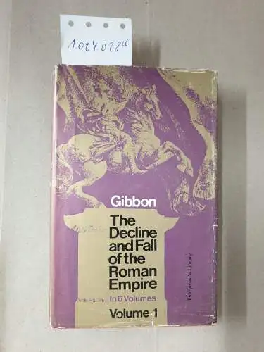 Gibbon, Edward: The Decline and Fall of the Roman Empire (six volumes). 